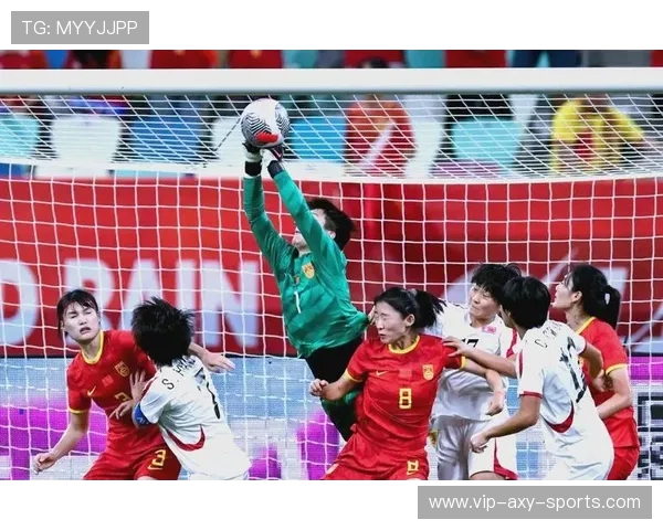 中国女足奥预赛迎战朝鲜队全力争胜展现实力与决心